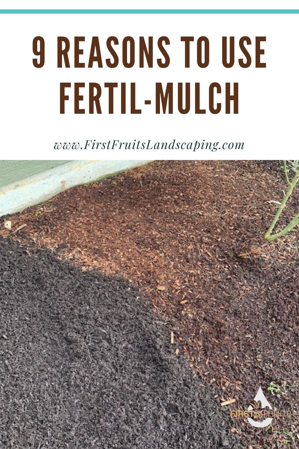 9 Reasons to Use Fertil-Mulch