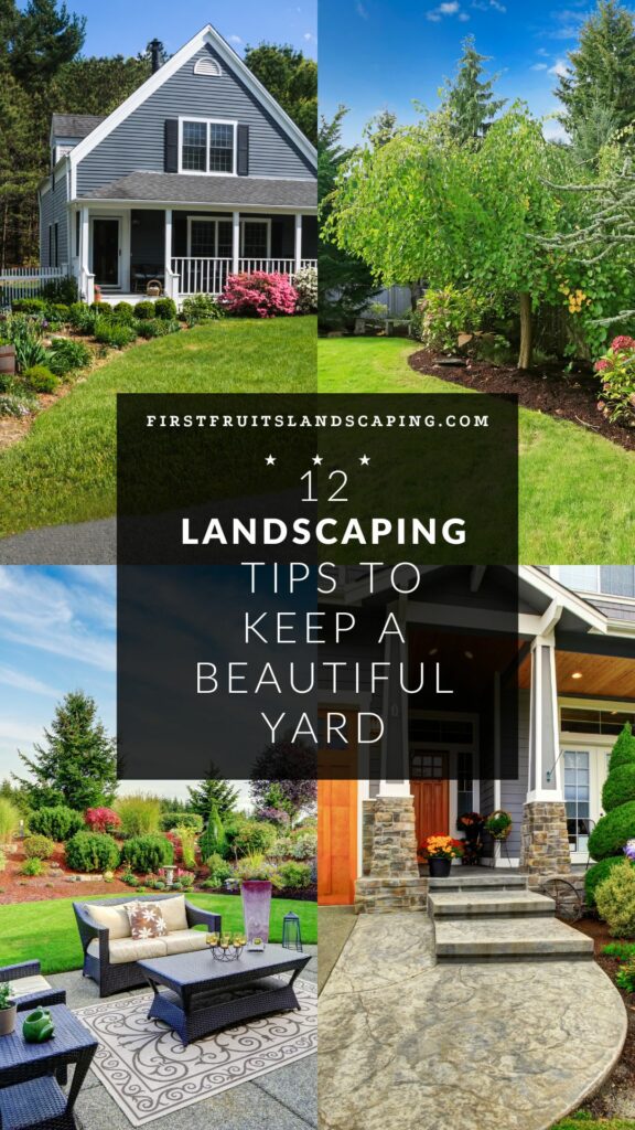 12 Landscaping Tips to Keep a Beautiful Yard