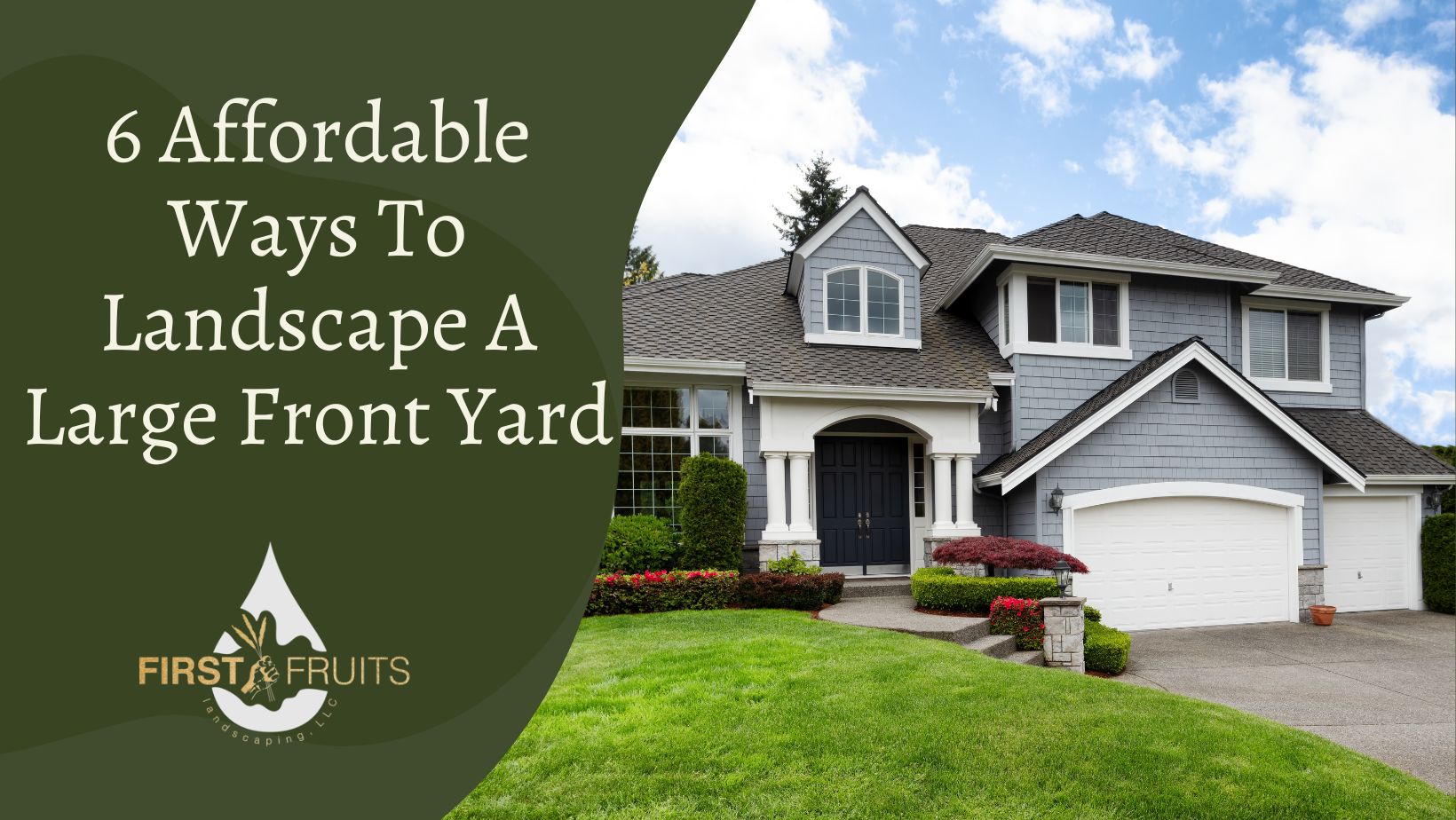 6 Affordable Ways To Landscape A Large Front Yard