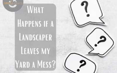 What Happens if a Landscaper Leaves my Yard a Mess?