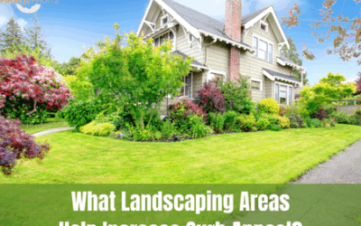 What Landscaping Areas Help Increase Curb Appeal?